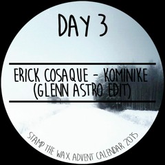Erick Cosaque - Kominike (Glenn Astro Edit)