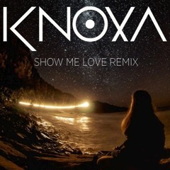Robin S - Show Me Love (KNOXA Bootleg)