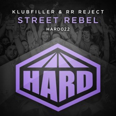 HARD 022 - KF & RR Reject - Street Rebel [ON SALE NOW]