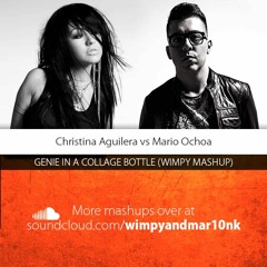 Christina Aguilera vs Mario Ochoa - Genie in a Collage Bottle (Wimpy Mashup)