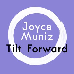Joyce Muniz - Tilt Forward (20/20 Vision)