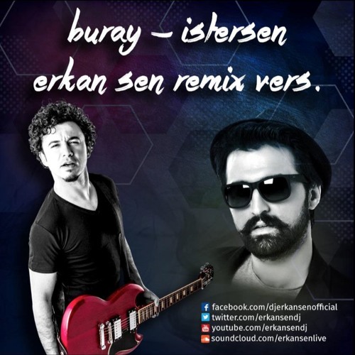 BURAY - İSTERSEN (ERKAN ŞEN REMİX)