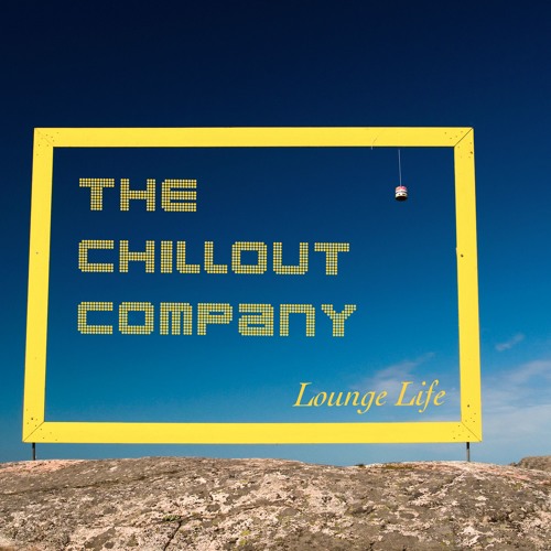 The Chillout Company - Lounge Life (Snipets)