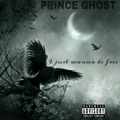 Prince Ghost - Wanna be free