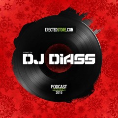 ERECTED STORE Podcast December 2015 (Mixed By Dj Diass)