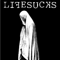 LIFESUCKS - 03 - My Void