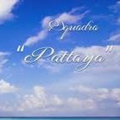 Squadra - Pattaya Audio EnAttendantPuraVida  @Rea.byDirectedbyWT-1.mp3