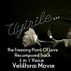 Uyirile...The freezing point of love..