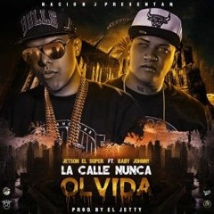 La Calle Nunca Olvida (Prod. B