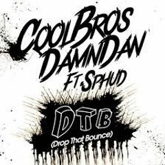 COOLBROS & Damn Dan (Feat. SPHUD) - Drop That Bounce (Original Mix)