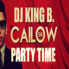 Dj King B. Feat. Cailow56 - Party Time (Radio Edit)