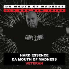 Hard Essence feat. Da Mouth Of Madness - Veteran