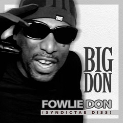 FOWLIE DON - BIG DON MARCH OUT (SYNDICATE DISS) DEC 2015