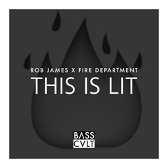 [BC010] Rob James X Fire Department - This Is Lit
