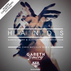 Gareth Emery & Alastor feat. London Thor - Hands (Chris Metcalfe Remix) [ASOT742] [OUT NOW]