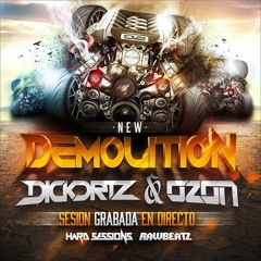 Dickortz & Ozon - Demolition 2015