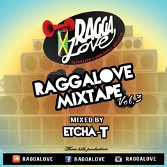 Ragga Love Mixtape Vol. 2 (Mixed By Etcha - T)