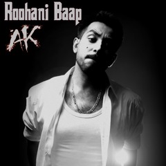Roohani Baap - AK The Punjabi Rapper (Xpolymer Dar Diss)