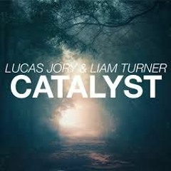 Lucas Jory & Liam Turner - Catalyst (Original Mix)