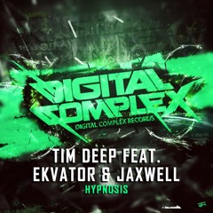 Tim Deep feat. Ekvator & Jaxwell - Hypnosis (Original Mix) [Out Now]