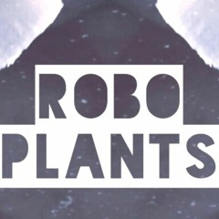 Robo Plants - Dreh Dich Mal Um