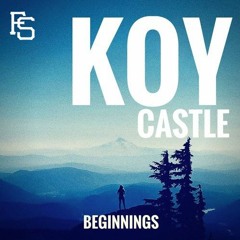 Koy Castles - Beginnings (Future Strange Exclusive)