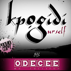 Odecee- Kpogidi Urself (C.G.O Recordz)