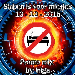Slapen Is Voor Mietjes Promo Mix December 2015 By Iniga