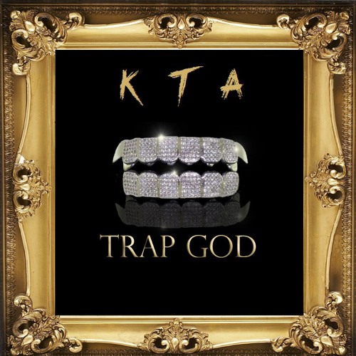 Stream Trap God by KTA | Listen online for free on SoundCloud