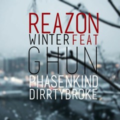 Reazon - Winter Feat. G-hun DirrtyBroke & Phasenkind