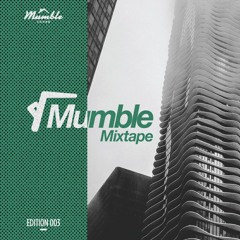 Mumble Mixtape | Edition 003
