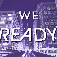 Boss Baka - We Ready (Miquel x Haze)