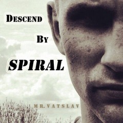 Descend By SPIRAL