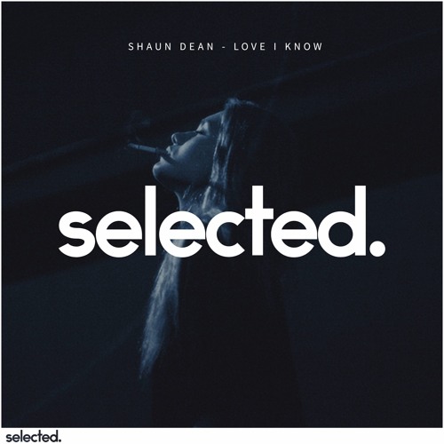 Shaun Dean - Love I Know