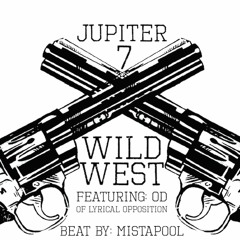 Jupiter 7 - Wild West ft. OD of Lyrical Opposition