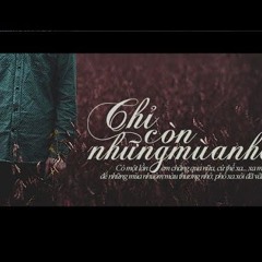 Nonstop - Việt Mix - Chỉ Còn Những Mùa Nhớ - Mixed By Nam Rồng Ft Hýt Lee