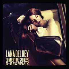 Lana Del Rey - Summertime Sadness (D-Rex Remix)