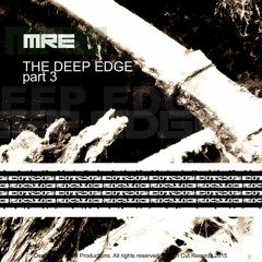 MRE - The Deep Edge Prt 3 (Jamez Remix)