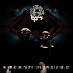 The BPM Festival Podcast 033 - Chus & Ceballos