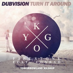 Kygo Ft. Conrad Sewell Vs DubVision - Turn It Firestone (Tomorrowland Mashup)