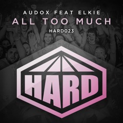 Audox Feat Elkie - All Too Much [ON SALE NOW]