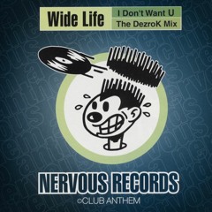 Widelife - I Don't Want U (DezroK Club Mix)