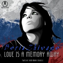 Boris Zhivago - Love Is A Memory Away (Radio Love Mix)