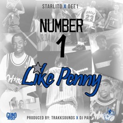 Number 1  Like Penny Feat. Dee - 1 (Prod By TrakkSounds & DJ Pain 1)