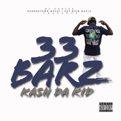 01 - Kash Da Kid - 33 Barz