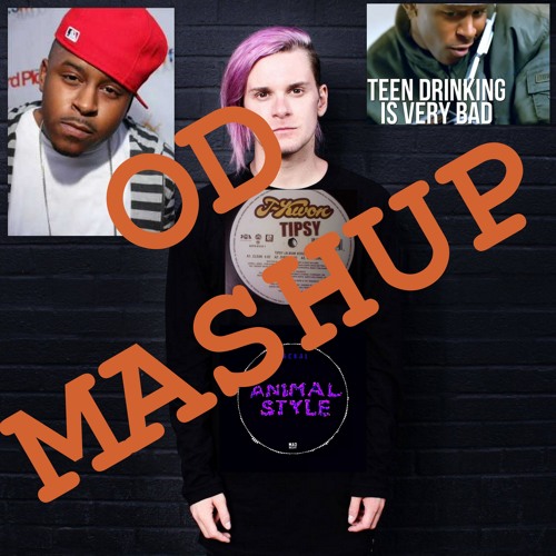 Animal, Tipsy Style (OD Mashup)
