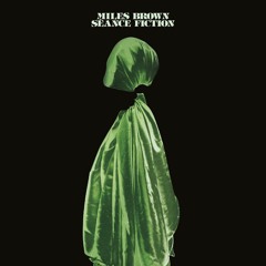 Miles Brown : Séance Fiction (Album Stream )