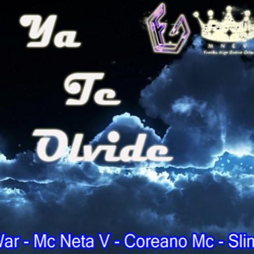 Ya Te Olvide Low War Ft Mc Neta V Coreano Mc Slim Crack