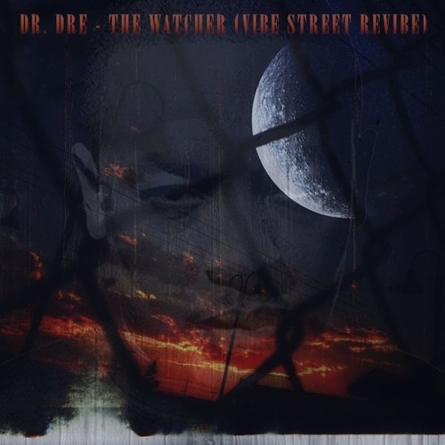 Dr. Dre - The Watcher [HD] 