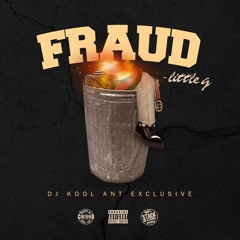 Little G - Fraud - S&E By @SupremoFilms